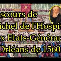 [DISCOURS AUX ETATS-GENERAUX DE 1560 PAR MICHEL DE L’HOSPITAL] L'HISTOIRE A LA SOURCE.