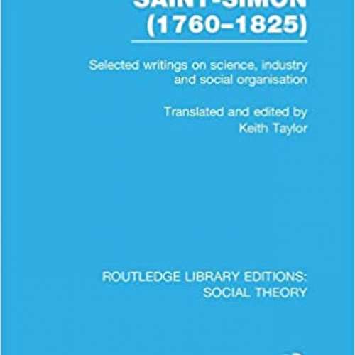 Selected Writings on Science, Industry and Social Organisation