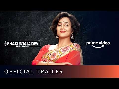 Shakuntala Devi - Official Trailer 