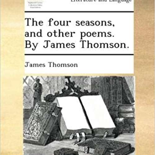 The Four seasons, and other poems