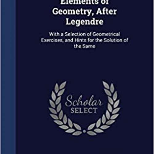 Elements of Geometry, After Legendre