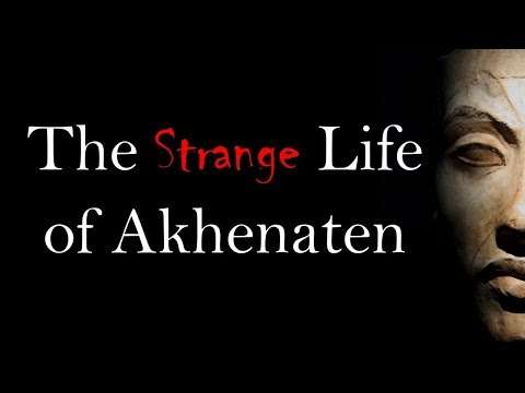The Strange Life of Akhenaten