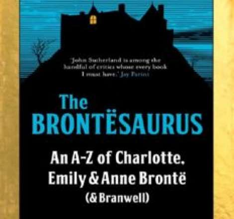 The Brontësaurus: An A-Z of Charlotte, Emily and Anne Brontë