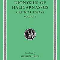 Dionysius of Halicarnassus: Critical Essays, Volume I