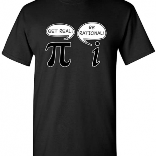 Get Real Be Rational Pi T Shirt
