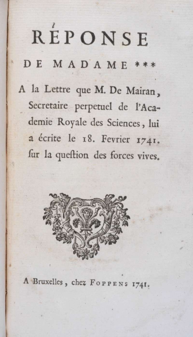 Réponse de Madame la Marquise du Chastelet, 1741