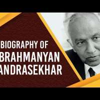 Biography of Subrahmanyan Chandrasekhar, Astronomer & winner of Nobel Prize for Physics in 1983