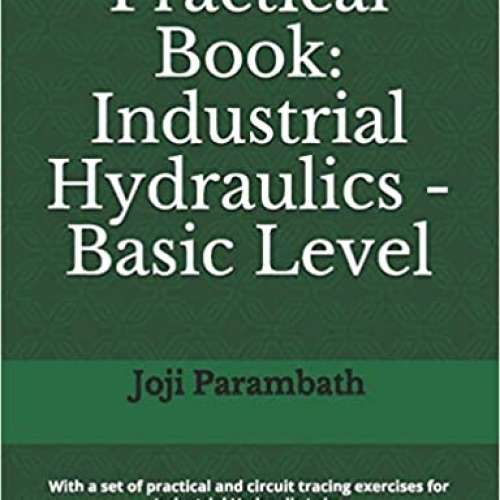 Practical Book: Industrial Hydraulics