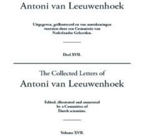 The collected letters of Antoni Van Leeuwenhoek. Volume 17