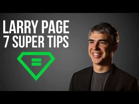 Larry Page | 7 Super Tips