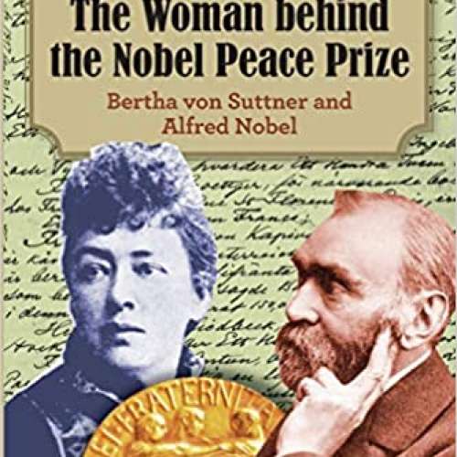 The Woman behind the Nobel Peace Prize