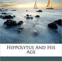 Hippolytus And His Age