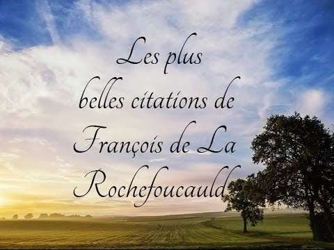 Les plus belles citations de François de La Rochefoucauld