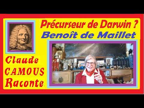 Précurseur de Darwin ? «Claude Camous Raconte» Benoît de Maillet, Consul de France et Orientaliste