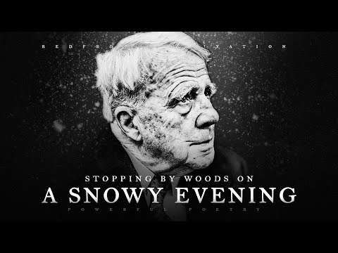 Stopping by Woods on a Snowy Evening' - Robert Frost