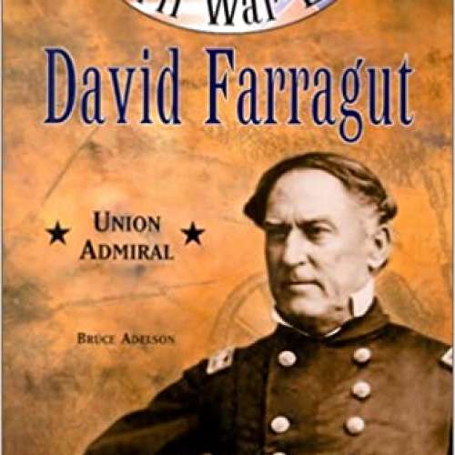 David Farragut: Union Admiral