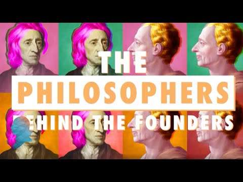 Locke & Montesquieu: The Philosophers Behind the Founders