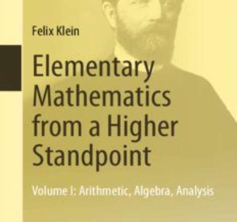 Elementary Mathematics from a Higher Standpoint: Volume I: Arithmetic, Algebra, Analysis