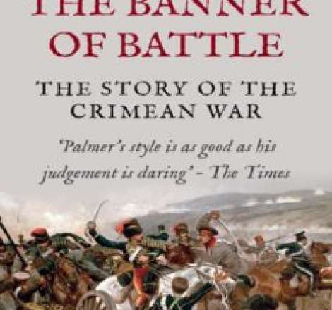 The Banner of Battle: The Story of the Crimean War