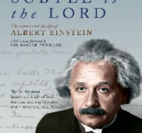 Subtle is the Lord: The Science and Life of Albert Einstein