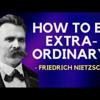 Friedrich Nietzsche - How To Be Extraordinary