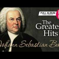 Johann Sebastian Bach - The Greatest Hits