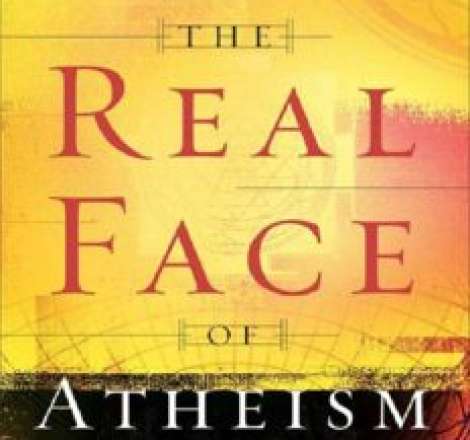 The Real Face of Atheism