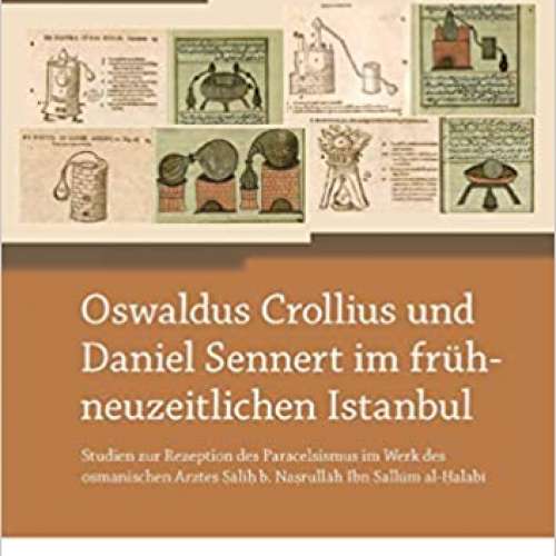 Oswaldus Crollius und Daniel Sennert