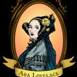 The Legacy Of Ada Lovelace: The World’s First Coder