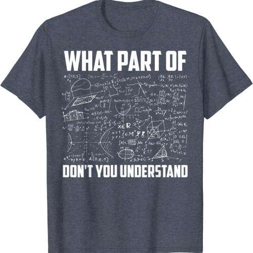 What Part Of Don't You Understand T-Shirt