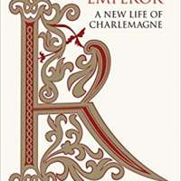 King and Emperor: A New Life of Charlemagne