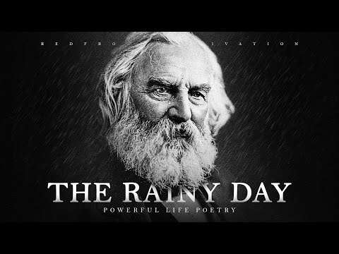 The Rainy Day - H. W. Longfellow (Powerful Life Poetry)