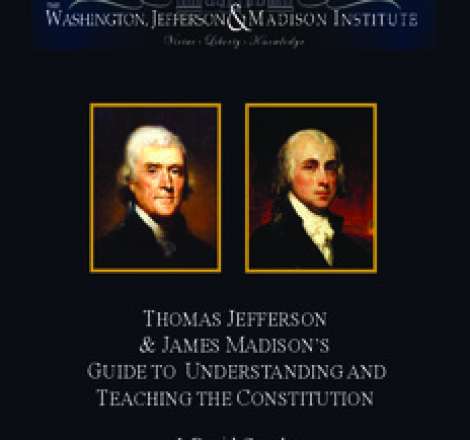 Thomas Jefferson & James Madison's Guide to Understanding