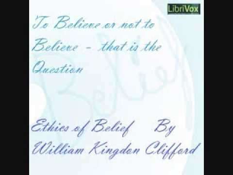 William Kingdon Clifford - The Ethics of Belief