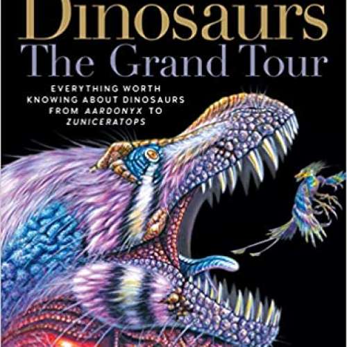 Dinosaurs―The Grand Tour, Second Edition