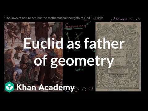 Euclid as the father of geometry | Introduction to Euclidean geometry | Geometry | Khan Academy