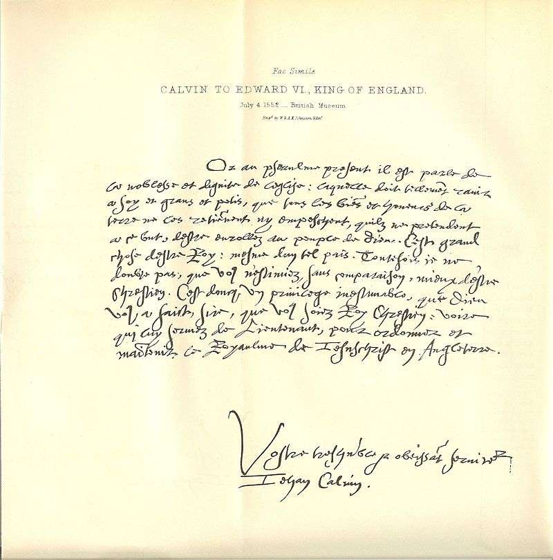 Calvin wrote many letters to religious and political leaders throughout Europe, including this one sent to Edward VI of England.