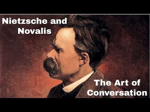 Nietzsche and Novalis on The Art of Conversation
