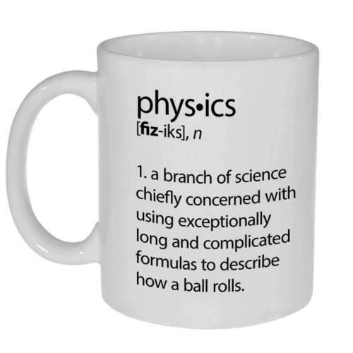 Physics Definition Funny Coffee or Tea Mug