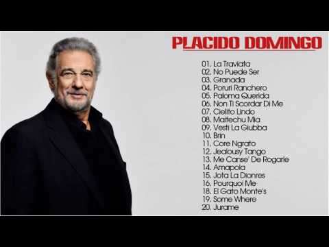 Placido Domingo Greatest Hits- The Best Songs of Placido Domingo