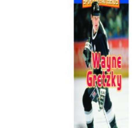 Wayne Gretzky (Sports Heroes and Legends)