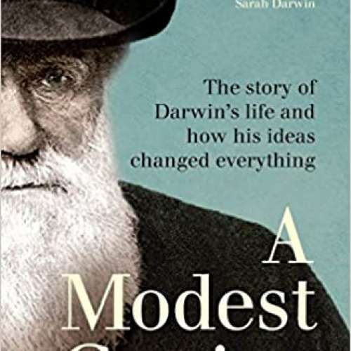 A Modest Genius: The story of Darwin's Life