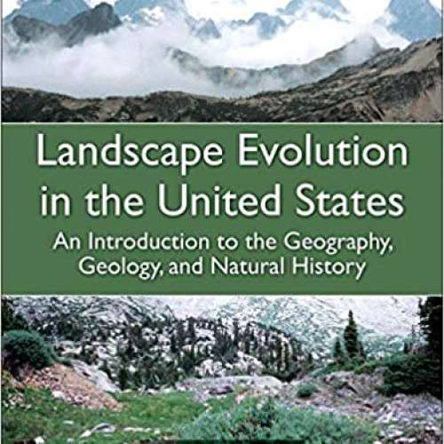Landscape Evolution in the United States