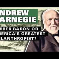 Andrew Carnegie: Robber Baron or America’s Greatest Philanthropist?
