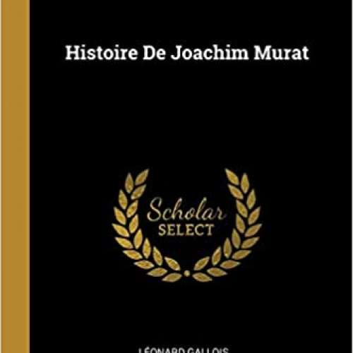 Histoire de Joachim Murat