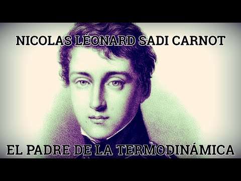EL PADRE DE LA TERMODINÁMICA | NICOLAS LÉONARD SADI CARNOT