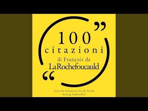 Chapter 1.1 - 100 citazioni di Francois de la Rochefoucauld