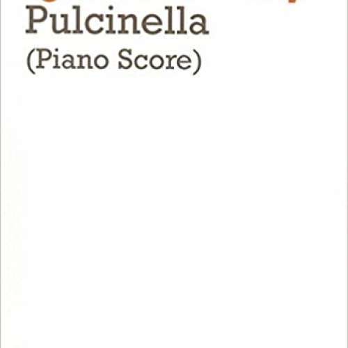 PULCINELLA - PIANO SCORE BALLET WITH VOICES AFTER MUSIC BY PERGOLESI
