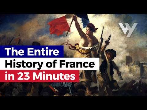 The Entire History of France in 23 Minutes