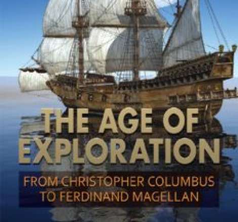 The Age of Exploration : From Christopher Columbus to Ferdinand Magellan